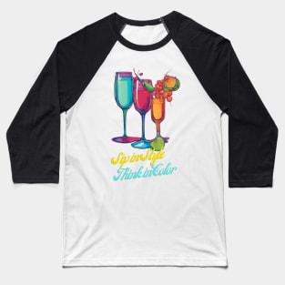 Sip In Style, Think In Color Baseball T-Shirt